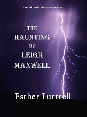 cover image of The Haunting of Leigh Maxwell
